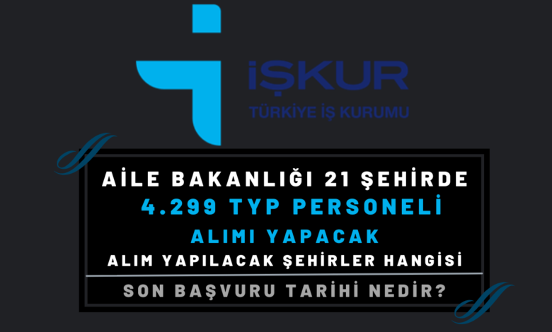 aile bakanlığı typ personeli alımı