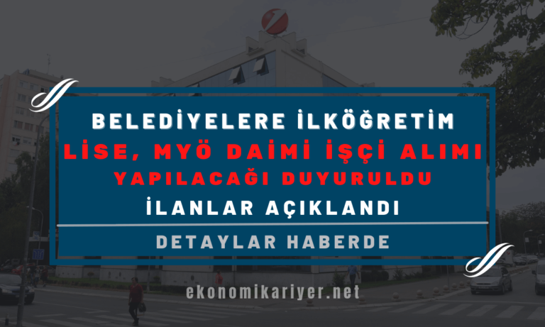 belediyelere ilköğretim mezunu işçi alımı