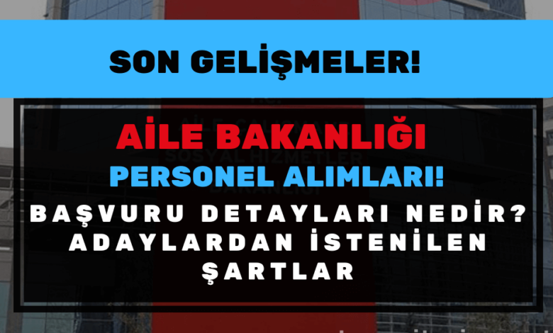 aile bakanlığı personel alımı