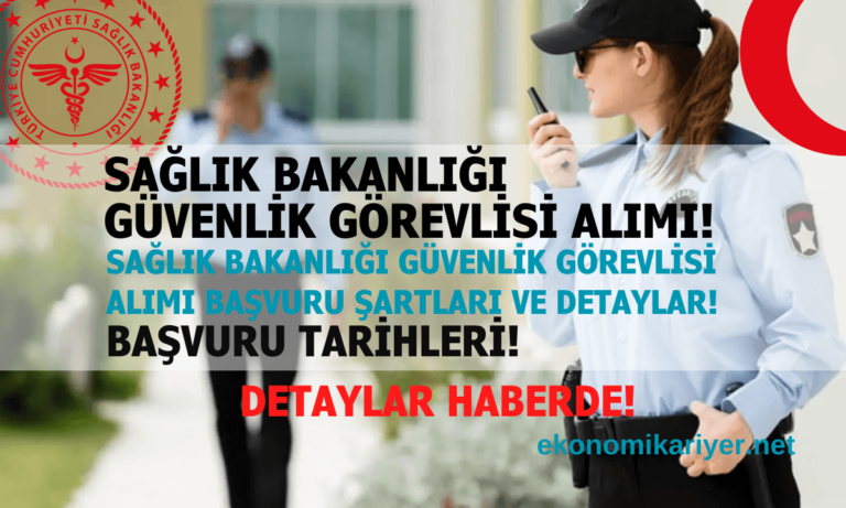 sağlık bakanlığı güvenlik görevlisi alımı