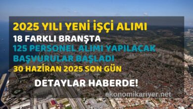 2025 yılı yeni işçi alımı başladı