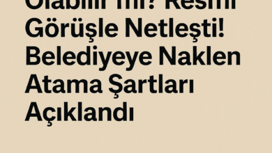 İdare Memurları İçin Fırsat! Belediyeye Şef Kadrosuna Naklen Atanabilir Mi