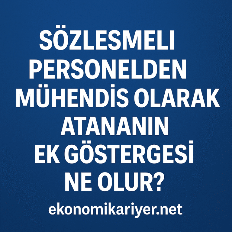 Sözleşmeli Personelden Mühendis Kadrosuna Geçenlerin Ek Göstergesi Ne Olur İşte Resmî Görüş!