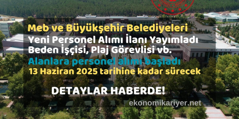 meb ve büyükşehir personel alımları başladı