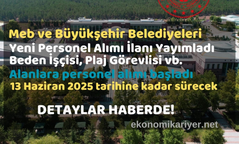 meb ve büyükşehir personel alımları başladı