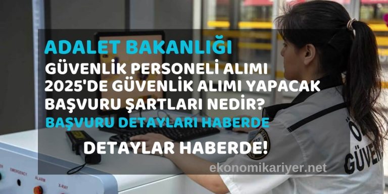 adalet bakanlığı güvenlik görevlisi alımı 2025