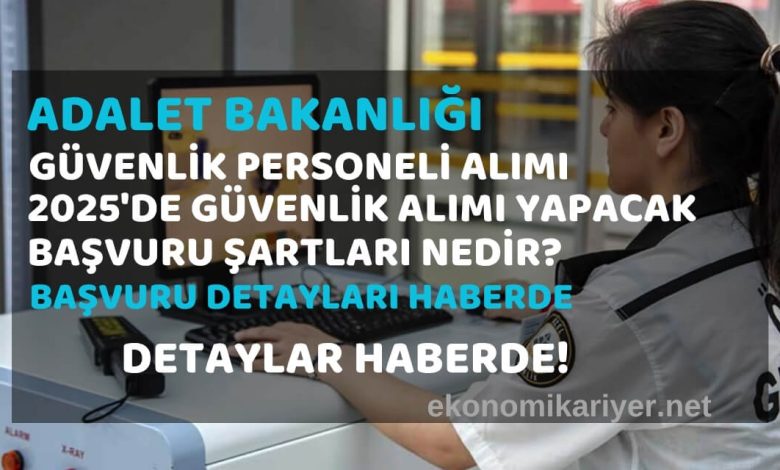 adalet bakanlığı güvenlik görevlisi alımı 2025