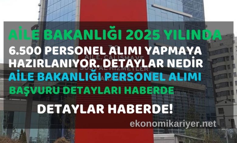 aile bakanlığı personel alımı 2025